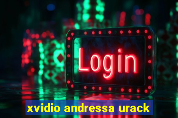 xvidio andressa urack